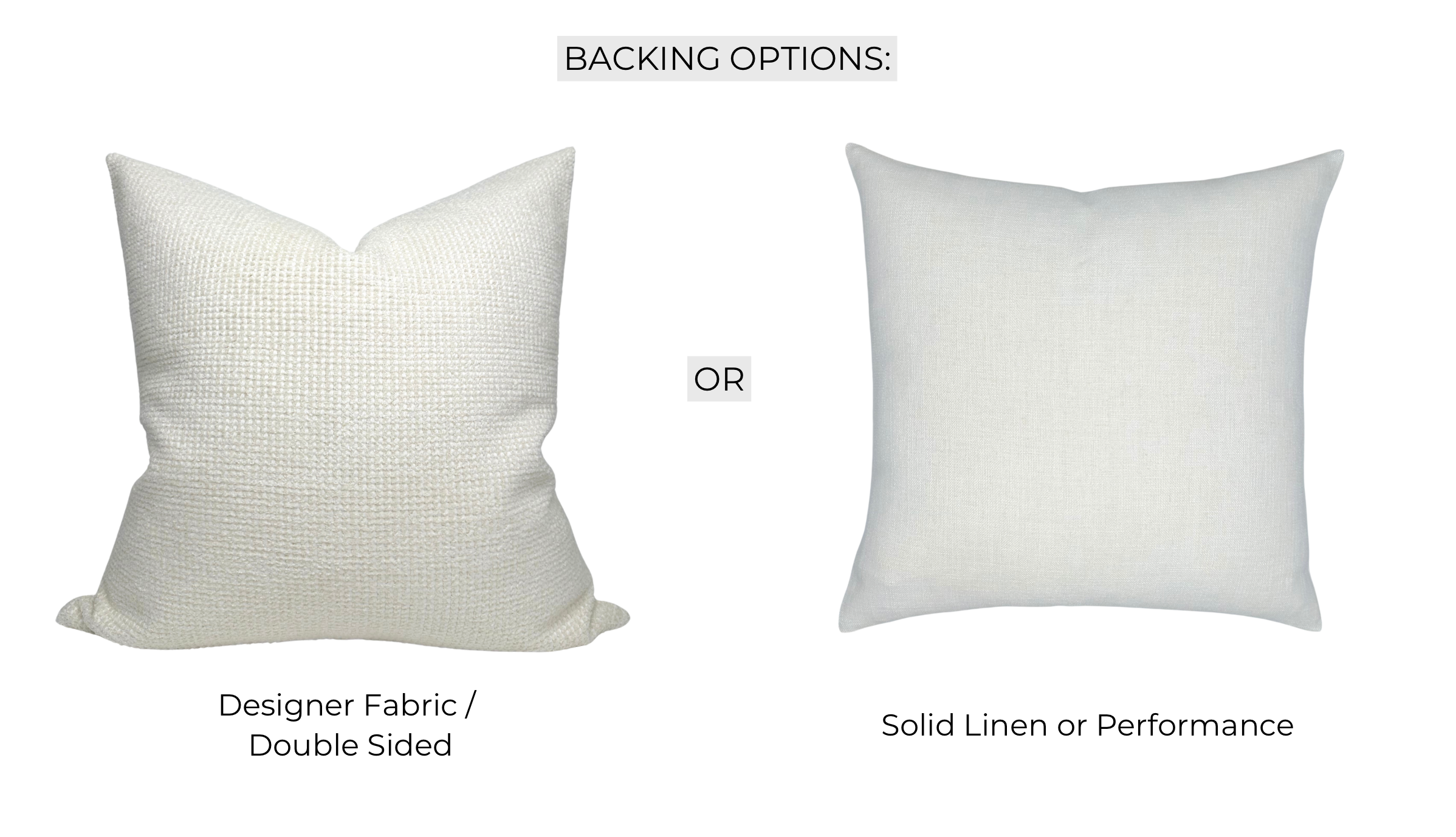 Two white pillows with text indicating backing options on a white background